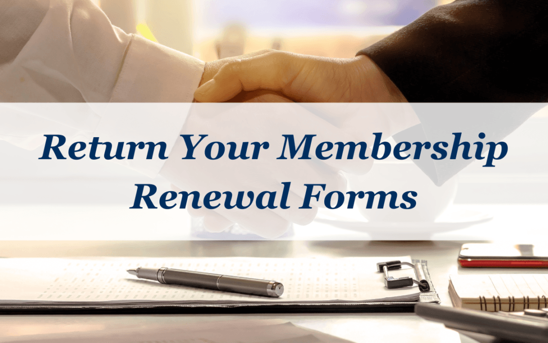 Please Return Your Membership Renewal Forms